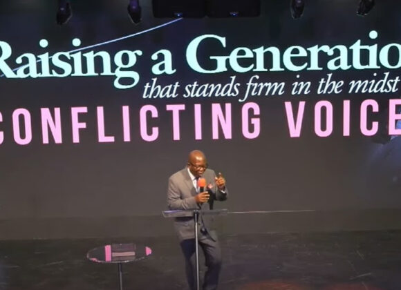 Raising a Generation that Stands Firm In The Midst of Conflicting Voices.