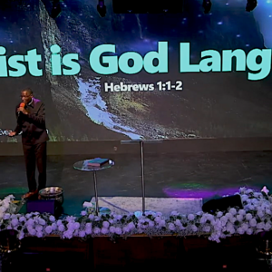 Christ is God’s Language. Christ is God’s Language.