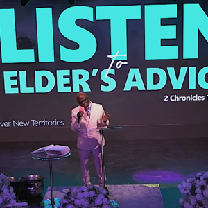 Listen to Elder’s Advise.